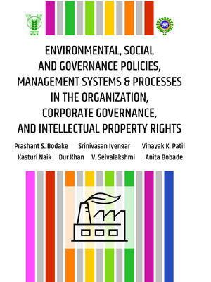 cover image of Environmental, Social and Governance Policies, Management Systems and Processes in the Organization, Corporate Governance, and Intellectual Property Rights